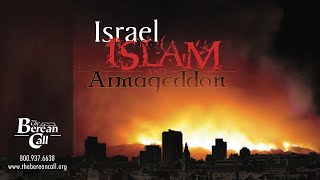 Israel Islam and Armageddon  official version from The Berean Call [upl. by Isiad]