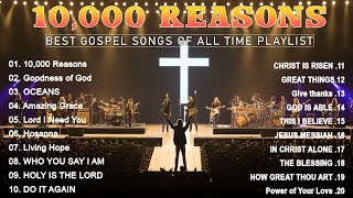 10000 Reasons Goodness Of God Special Hillsong Worship Songs Playlist 2024 [upl. by Elleinaj]