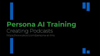 Persona AI Training Creating Podcasts [upl. by Aisiat]