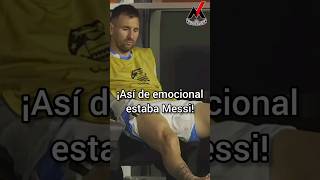 ¡Así fue el cambiante estado emocional de Messi 🔟🇦🇷 [upl. by Yenal]