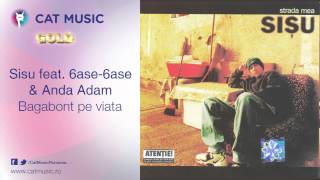 Sisu feat 6ase6ase amp Anda Adam  Bagabont pe viata [upl. by Odareg]