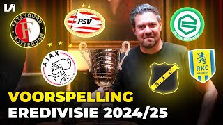 🔮 VOORSPELLING EREDIVISIE 2425 AJAX KAN VERRASSEN amp PSV TOPFAVORIET [upl. by Parette]