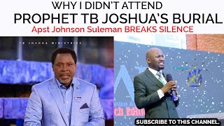 Why I did not Attend Prophet Tb Joshua Burial  Apst Johnson Suleman Speaks [upl. by Naillik]