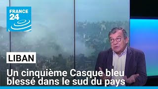 Un nouveau Casque bleu blessé dans le sud du Liban le cinquième en deux jours • FRANCE 24 [upl. by Cram]