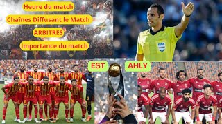 Esperance sportif vs Alahly  HEURE Arbitres chainesTV du match final pour le sacre [upl. by Ziwot]