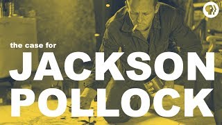 The Case for Jackson Pollock  The Art Assignment  PBS Digital Studios [upl. by Sorac]