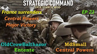 Strategic Command WW1 Icarus Mod1916 Ep 23 OldCrowBalthazor Entente vs MdSmall Central Powers [upl. by Inek595]