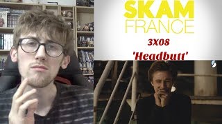 SKAM France Season 3 Episode 8  Headbutt Reaction [upl. by Kussell]