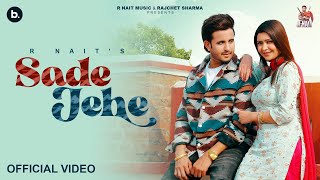 Sade Jehe Official Video  R Nait  Punjabi Song 2024 [upl. by Engdahl]