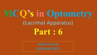 MCQ’s in Optometry Lacrimal Apparatus Part 6 [upl. by Fabron]