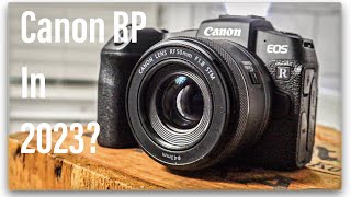 Canon EOS RP in 2023  Is it worth [upl. by Madelle]