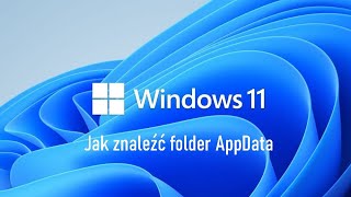 Jak znaleźć folder AppData w Windows 11  How to find AppData folder [upl. by Rialb]