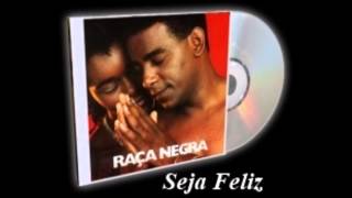 Seja Feliz  Raça Negra [upl. by Noslen881]