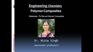 POLYMER LECTURE5 Polymer Composites By Dr Nisha Singh [upl. by Mae]