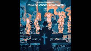 Don Diablo  Only God Knows Preview Tease [upl. by Jenkins]