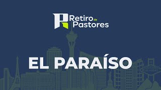 El Paraíso  Pastor Hugo Minera  Retiro Internacional para Pastores Las Vegas Nevada [upl. by Wyne]