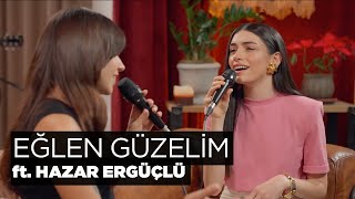 Eğlen Güzelim Akustik  Zeynep Bastık Hazar Ergüçlü [upl. by Sevik962]