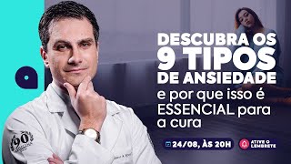 ANSIEDADE Descubra os 9 Tipos e Por que isso é Essencial para a Cura [upl. by Beryle]