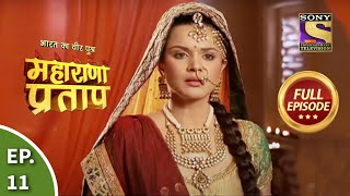 Bharat Ka Veer Putra  Maharana Pratap  भारत का वीर पुत्र  महाराणा प्रताप  Ep 11  Full Episode [upl. by Orel536]