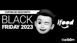 IFOOD COM CUPOM DE DESCONTO  BLACK FRIDAY 2023 [upl. by Asillem223]