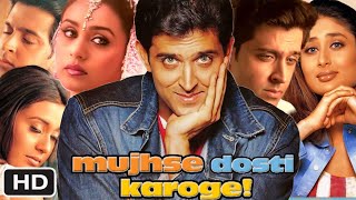 Mujhse Dosti Karongi Full HD Movie in Hindi  Hrithik Roshan  Kareena Kapoor  Rani M  OTT Review [upl. by Nojram]