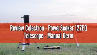 Review Celestron  PowerSeeker 127EQ Telescope  Manual German Equatorial Telescope for Beginners [upl. by Fortune]