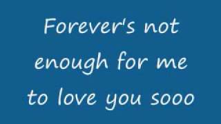 Forevers Not Enough Lyrics [upl. by Ynamreg]