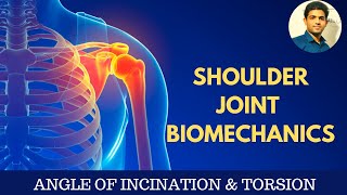 GLENOHUMERAL JOINT Angle of inclination amp TorsionShoulder biomechanics PART 1 [upl. by Bose]