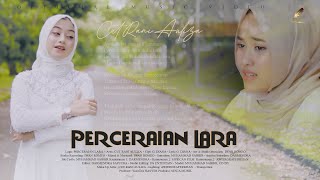 Cut Rani  Perceraian Lara Official Music Video [upl. by Blaze913]