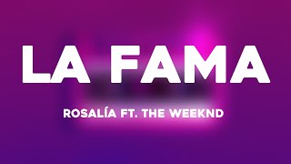 LA FAMA  ROSALÍA ft The Weeknd Lyrics 🍀 [upl. by Irabaj]