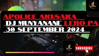 DJ MUNYANANE LERO PA 30 SEPTEMBER 2024 [upl. by Yeffej620]