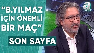 Serdar Sarıdağ quotBeşiktaşta Gedsonun İyileşmiş Olması İşin İyi Tarafıquot  A Spor  Son Sayfa [upl. by Hancock]