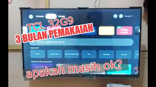 REVIEW TV TCL 32 INCH 32G9 Setelah 3 Bulan Pemakaian [upl. by Yolanthe872]