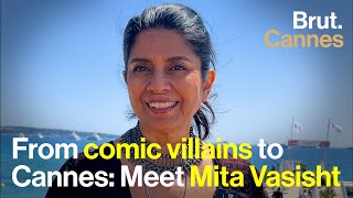 From comic villains to Cannes Meet Mita Vasisht [upl. by Jarrett130]