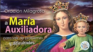 ORACIÓN A LA VIRGEN MARÍA AUXILIADORA PARA PEDIR SU AYUDA EN PROBLEMAS Y DIFICULTADES [upl. by Virnelli]