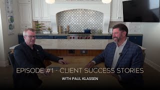 Episode 1  Client Success Stories  Paul Klassen  Pinnacle Renovations [upl. by Skillern377]