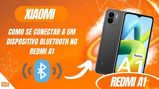 Como se conectar a um dispositivo Bluetooth no Redmi A1  Passo a passo [upl. by Kirkwood266]