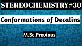 Conformations of Decalins [upl. by Vallo]