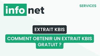 Comment obtenir un extrait Kbis gratuit  définition aide lexique tuto explication [upl. by Elok587]