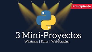 3 Mini Proyectos de Python para Principiantes [upl. by Luas]