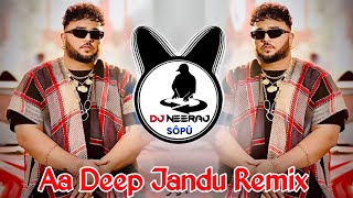 Aa Tenu Moj Karawa Dj Remix  Aa Deep Jandu Remix  Baithe Asi Burj Khalifa Remix  Aa Tenu Shehar [upl. by Htevi]