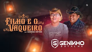 Geninho Batalha  Filho e o Vaqueiro feat Bernardo Santana Clipe Oficial [upl. by Sumerlin]