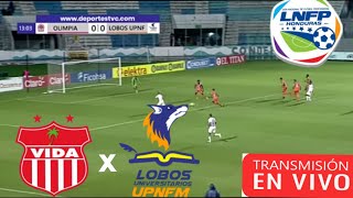 vida Vs Lobos Upnfm en vivo liga nacional Honduras Jornada 11 clausura 2024 [upl. by Tamsky]