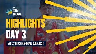 1HIGHLIGHTS  Day 3  YAC 17 EHF Beach Handball EURO 2023 [upl. by Annoyek641]