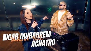 Nigar Muharrem ft Acnatro  Yakacak Belli Official Video [upl. by Radmilla]