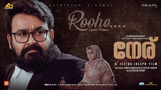 Roohe Song Lyric Video  Neru Movie  Mohanlal  Jeethu Joseph  Vishnu Shyam  Karthik  Vinayak S [upl. by Winnah960]