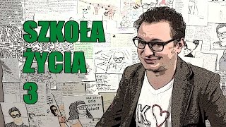 Przemyślenia Niekrytego Krytyka Szkoła Życia 3 [upl. by Ondrea]