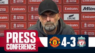 Klopp on FA Cup exit  Manchester United 43 Liverpool  LFC Press Conference [upl. by Atyekram]