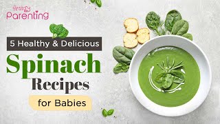 5 Healthy amp Easy Spinach Recipes for Babies [upl. by Schreibe]