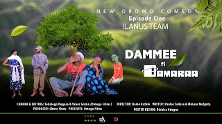 DAMMEEF DAMARAA  ILANUS TEAM  NEW OROMO COMEDY EPISODE1 OBOROCOMEDY [upl. by Knitter809]